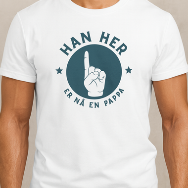 Han her er nå en pappa | T-skjorte